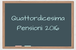 Pensioni: Quattordicesima 2016