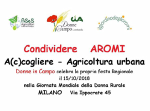 “Condividere AROMI A(c)cogliere – Agricoltura urbana” festa Donne in Campo Lombardia
